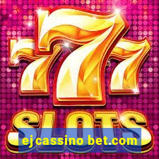 ejcassino bet.com